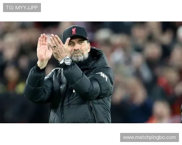 克洛普调整高位逼抢战术提升防线压制力助力利物浦连续强强对话获胜