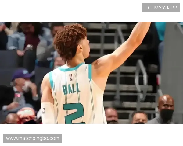 拉梅洛·鲍尔挡拆助攻效率提升显著 拉开黄蜂进攻空间